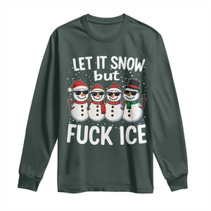 Anti ICE Christmas Long Sleeve Shirt Funny Snowman Cute Finger Let It Snow Funny FDT TS10 Dark Forest Green Print Your Wear