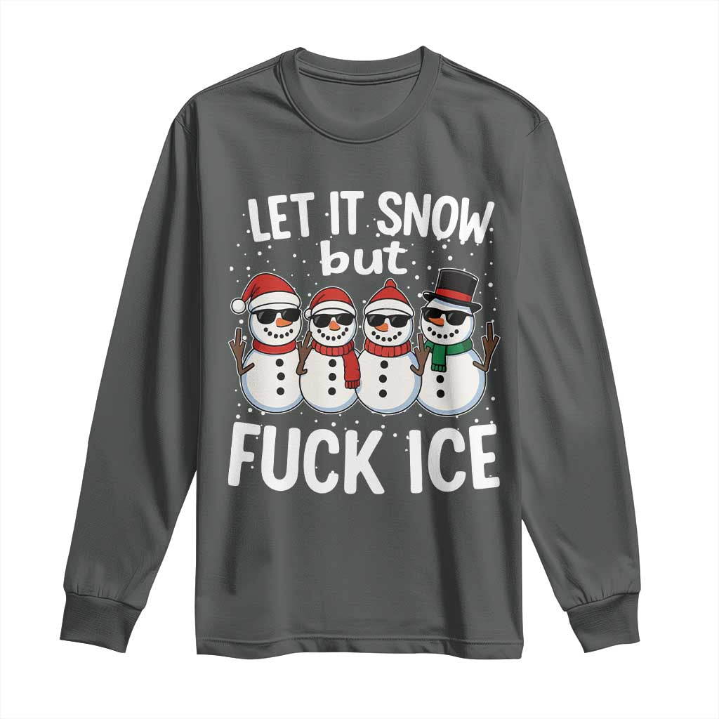 Anti ICE Christmas Long Sleeve Shirt Funny Snowman Cute Finger Let It Snow Funny FDT TS10 Dark Heather Print Your Wear