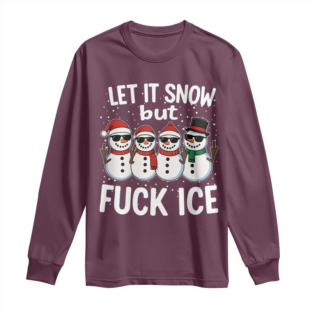 Anti ICE Christmas Long Sleeve Shirt Funny Snowman Cute Finger Let It Snow Funny FDT TS10 Maroon Print Your Wear