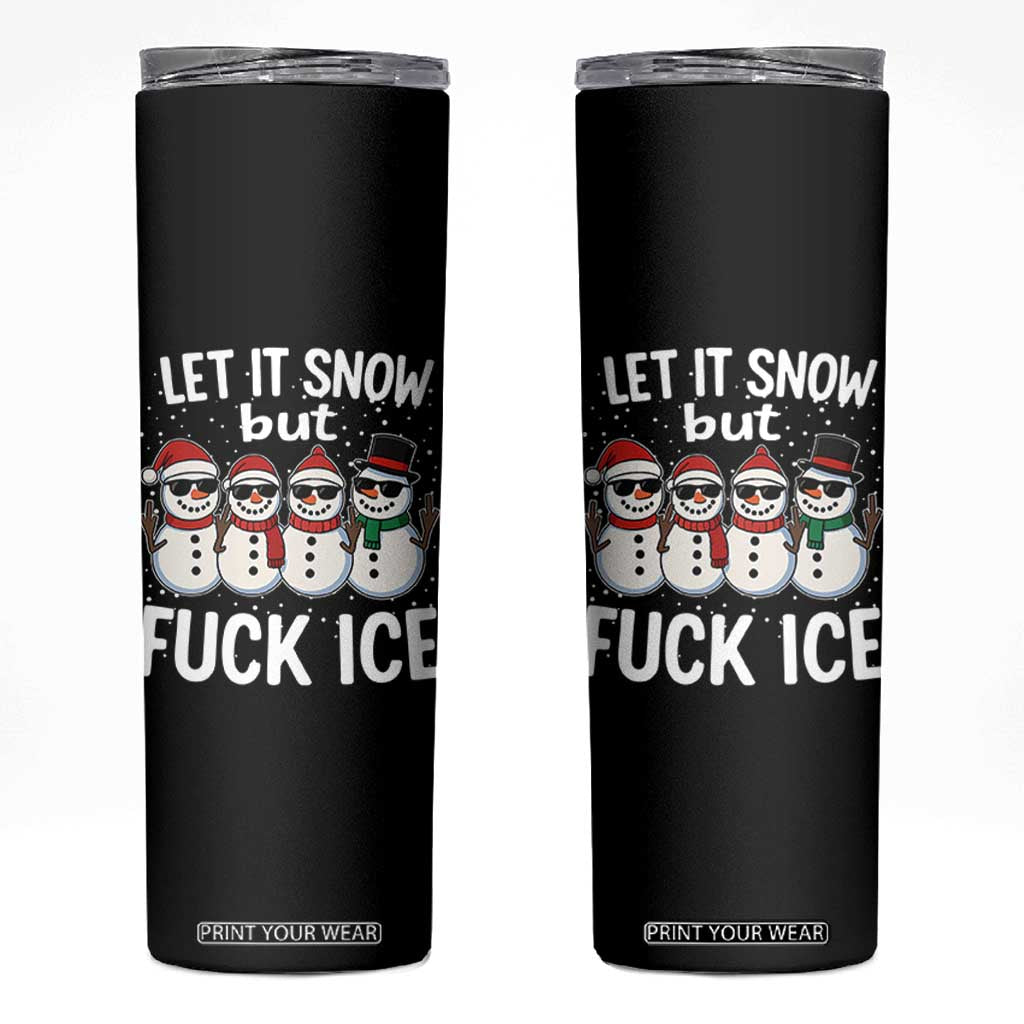 Anti ICE Christmas Skinny Tumbler Funny Snowman Cute Finger Let It Snow Funny FDT TS10 Black Print Your Wear