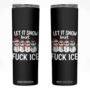 Anti ICE Christmas Skinny Tumbler Funny Snowman Cute Finger Let It Snow Funny FDT TS10 Black Print Your Wear