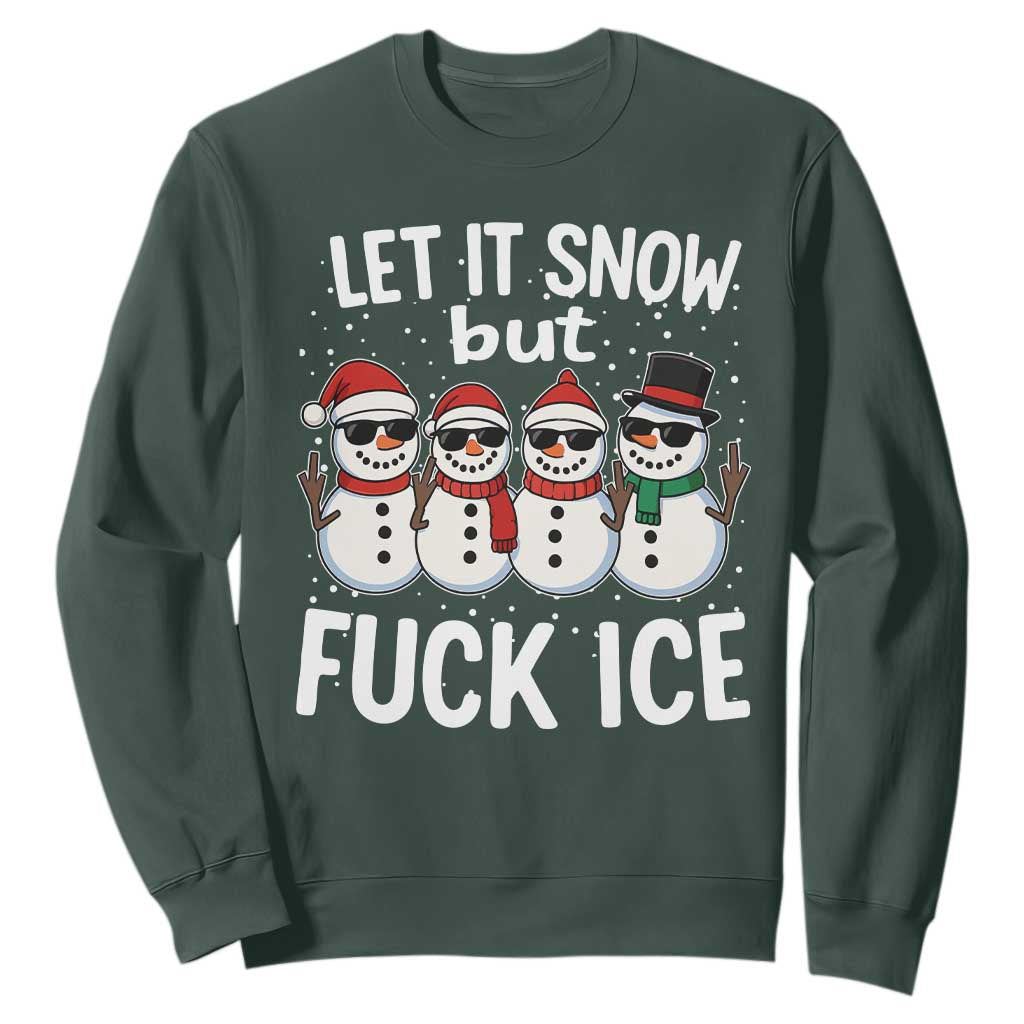 Anti ICE Christmas Sweatshirt Funny Snowman Cute Finger Let It Snow Funny FDT TS10 Dark Forest Green Print Your Wear
