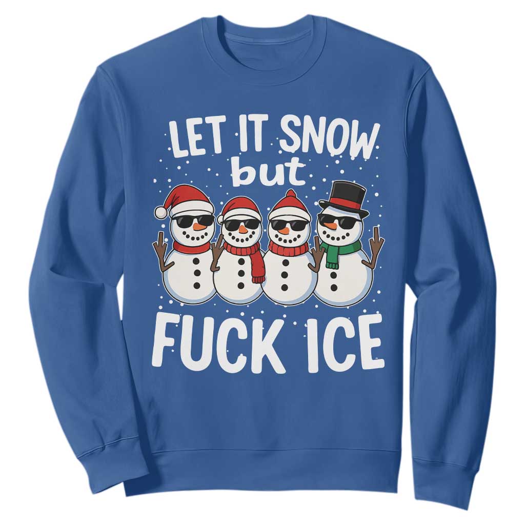 Anti ICE Christmas Sweatshirt Funny Snowman Cute Finger Let It Snow Funny FDT TS10 Royal Blue Print Your Wear