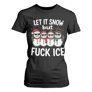 Anti ICE Christmas T Shirt For Women Funny Snowman Cute Finger Let It Snow Funny FDT TS10 Black Print Your Wear