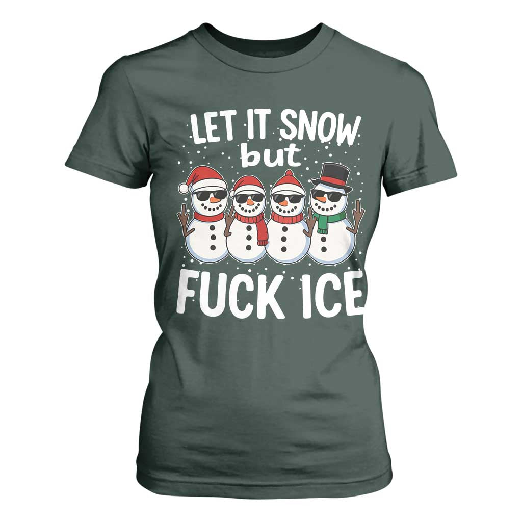 Anti ICE Christmas T Shirt For Women Funny Snowman Cute Finger Let It Snow Funny FDT TS10 Dark Forest Green Print Your Wear