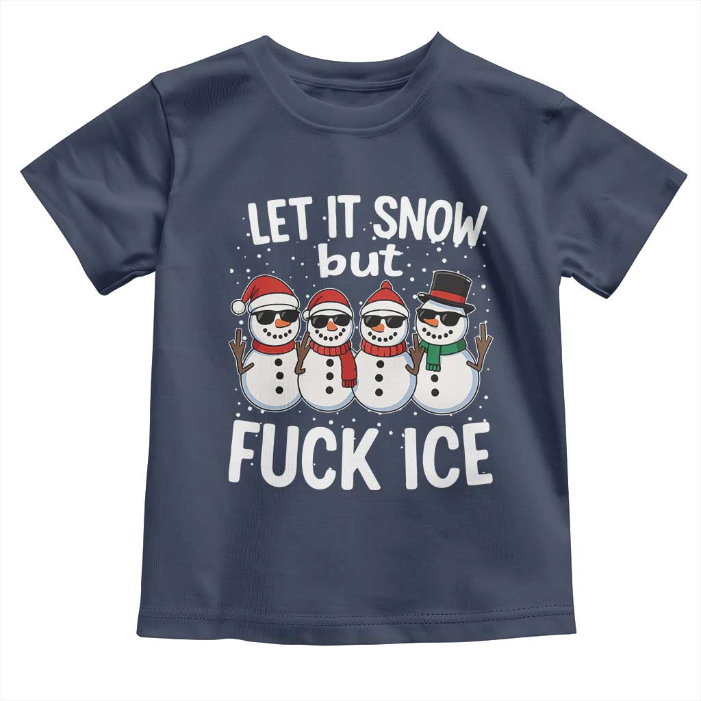 Anti ICE Christmas Toddler T Shirt Funny Snowman Cute Finger Let It Snow Funny FDT TS10 Navy Print Your Wear