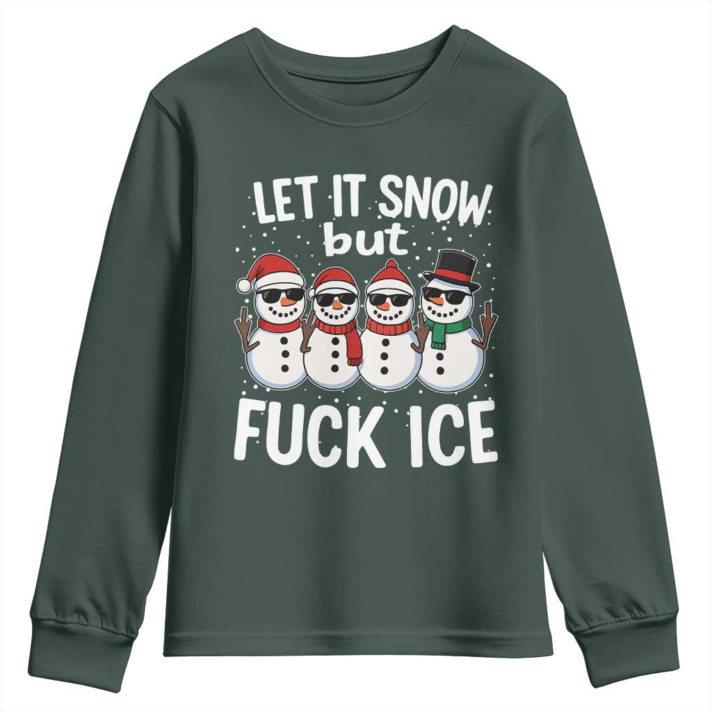 Anti ICE Christmas Youth Sweatshirt Funny Snowman Cute Finger Let It Snow Funny FDT TS10 Dark Forest Green Print Your Wear