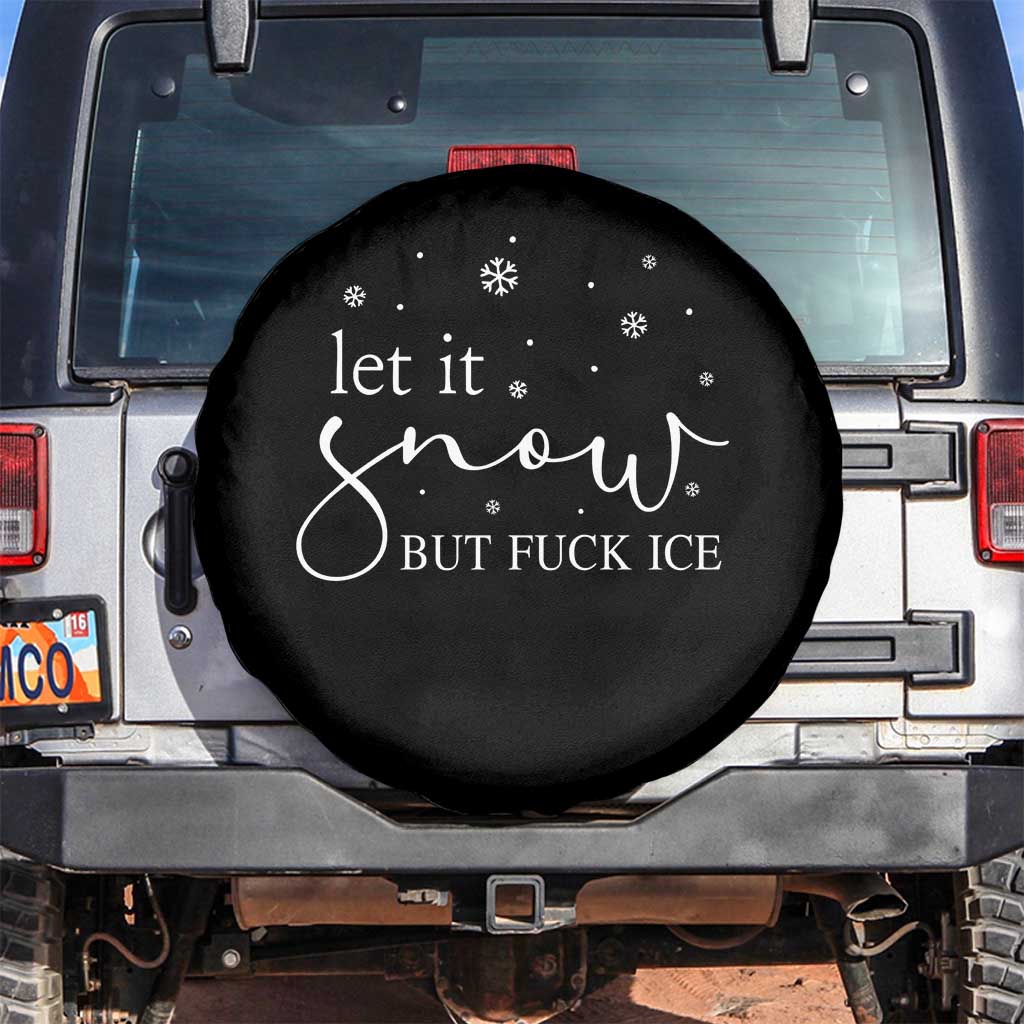 Let It Snow But Fuck Ice Spare Tire Cover Funny Christmas Winter TS10 No hole Black Print Your Wear