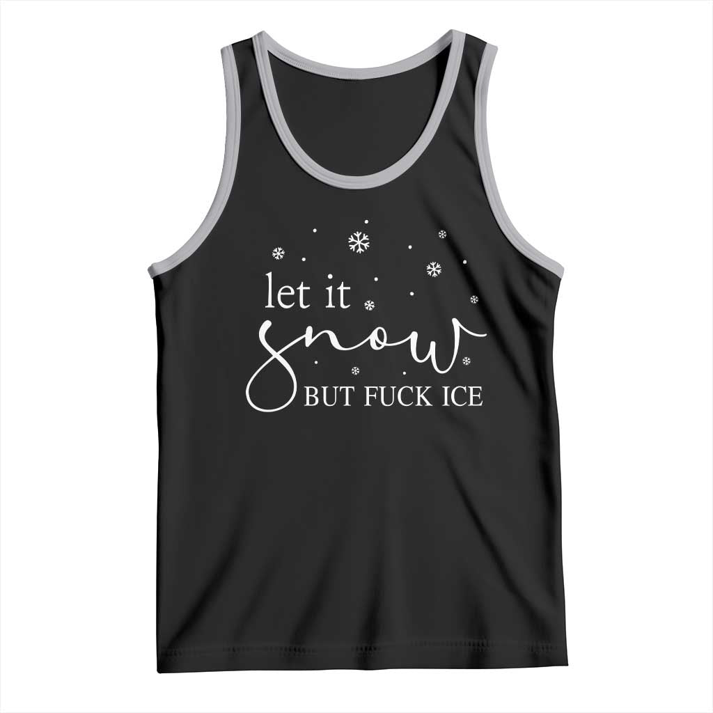 Let It Snow But Fuck Ice Tank Top Funny Christmas Winter TS10 Black Athletic Heather Print Your Wear