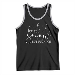 Let It Snow But Fuck Ice Tank Top Funny Christmas Winter TS10 Black Athletic Heather Print Your Wear