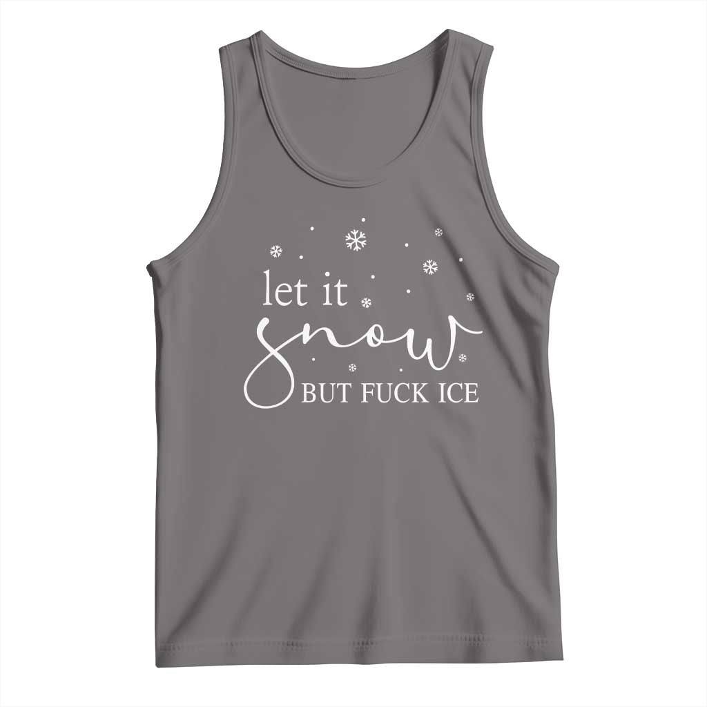 Let It Snow But Fuck Ice Tank Top Funny Christmas Winter TS10 Deep Heather Print Your Wear