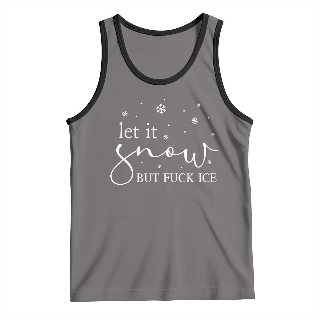 Let It Snow But Fuck Ice Tank Top Funny Christmas Winter TS10 Deep Heather Black Print Your Wear