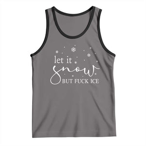 Let It Snow But Fuck Ice Tank Top Funny Christmas Winter TS10 Deep Heather Black Print Your Wear