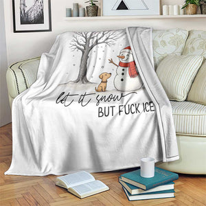 Let It Snow But Fuck Ice Throw Blanket Funny Snowman Christmas Winter TS10 Print Your Wear