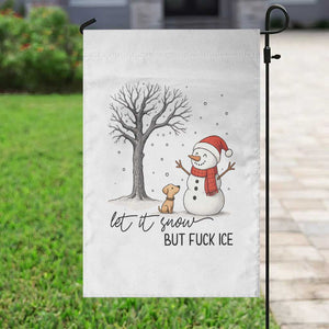 Let It Snow But Fuck Ice Garden Flag Funny Snowman Christmas Winter TS10 Print Your Wear