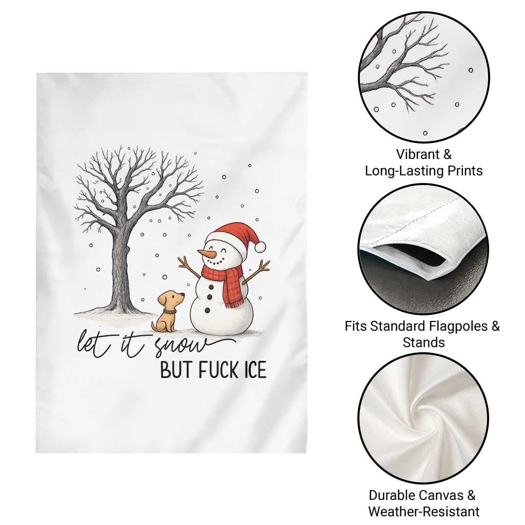 Let It Snow But Fuck Ice Garden Flag Funny Snowman Christmas Winter TS10 Print Your Wear