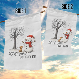 Let It Snow But Fuck Ice Garden Flag Funny Snowman Christmas Winter TS10 Print Your Wear