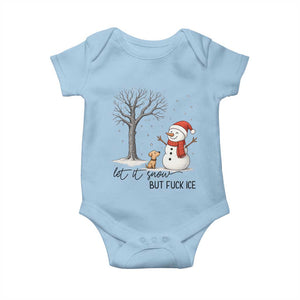 Let It Snow But Fuck Ice Baby Onesie Funny Snowman Christmas Winter TS10 Light Blue Print Your Wear