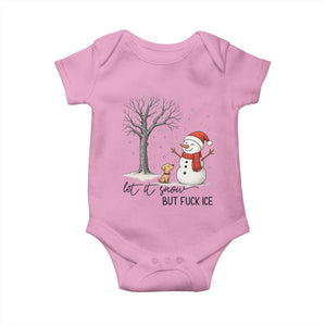 Let It Snow But Fuck Ice Baby Onesie Funny Snowman Christmas Winter TS10 Light Pink Print Your Wear