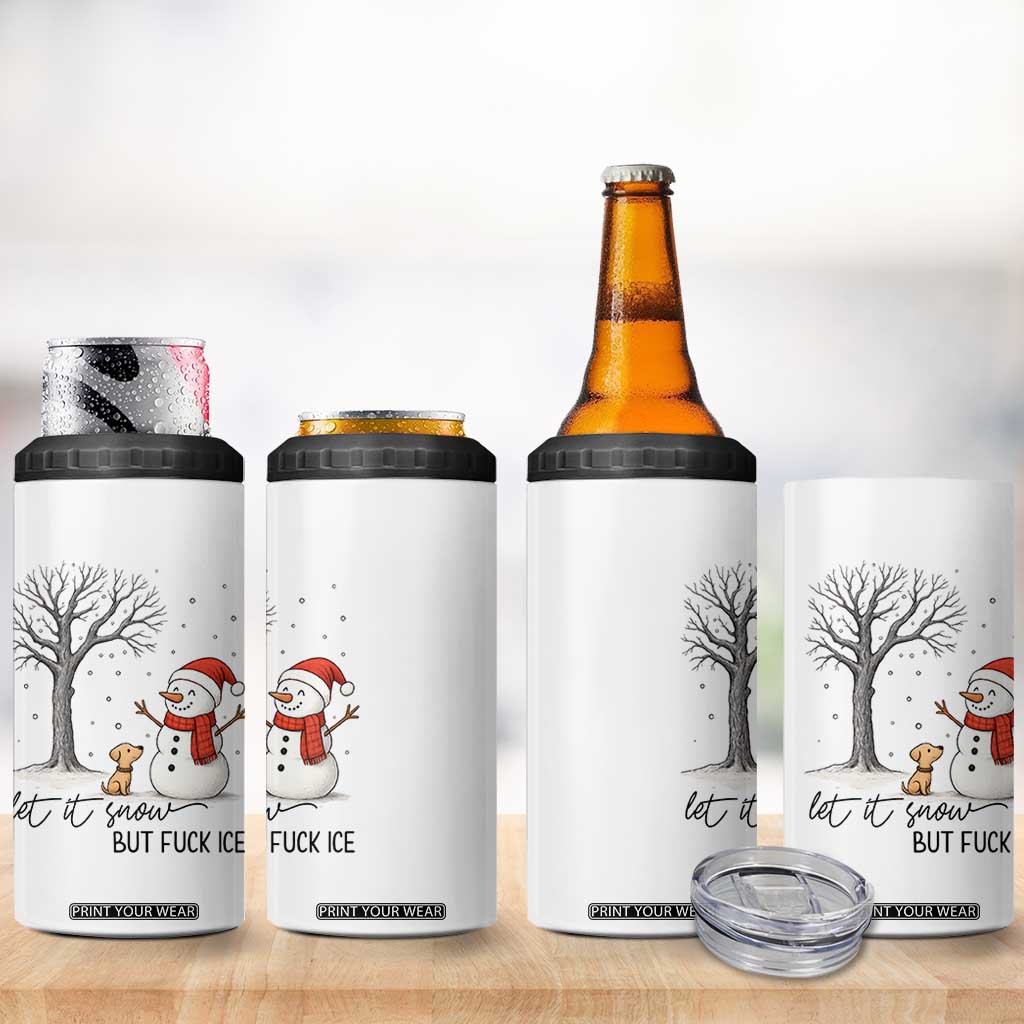 Let It Snow But Fuck Ice 4 in 1 Can Cooler Tumbler Funny Snowman Christmas Winter TS10 Print Your Wear