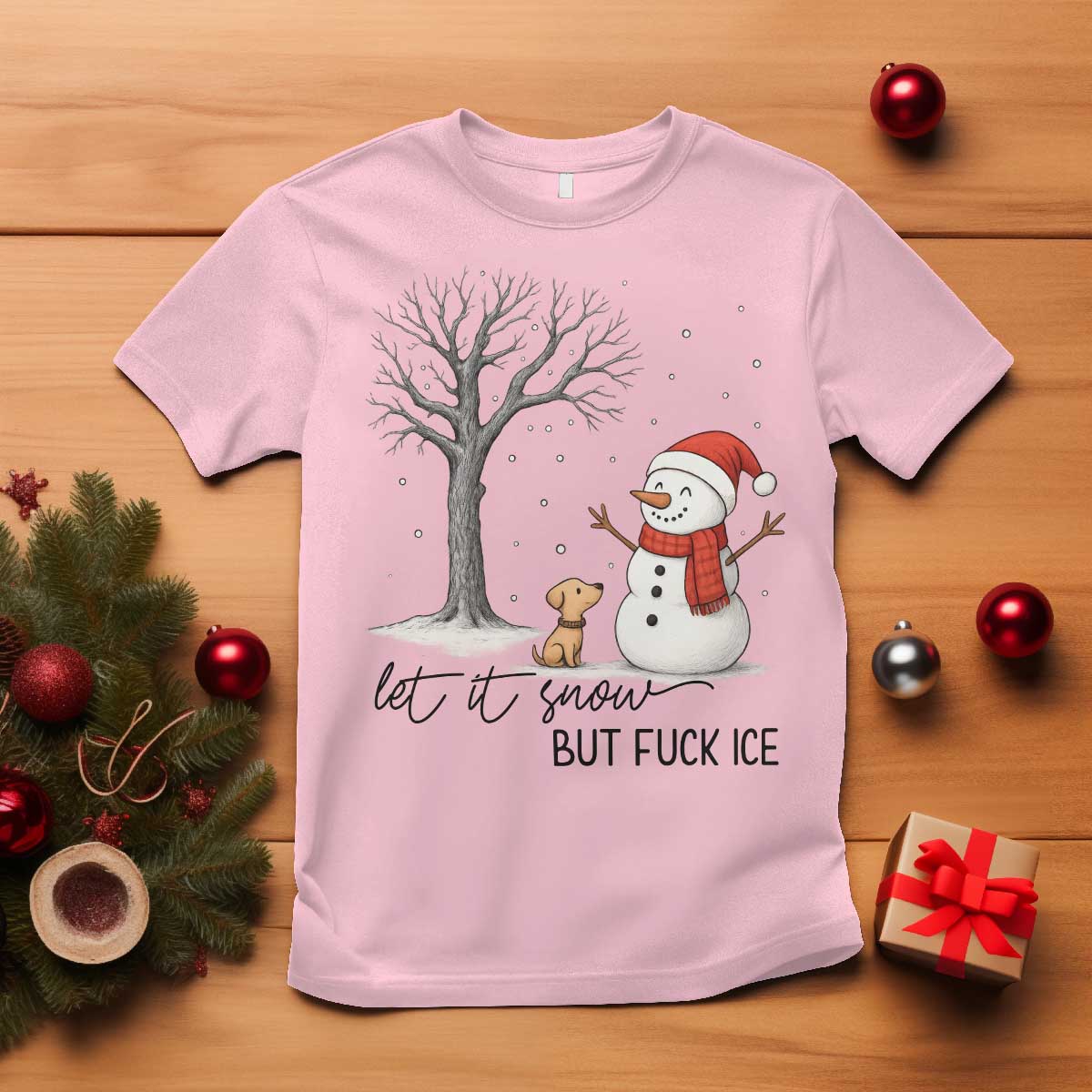 Let It Snow But Fuck Ice T Shirt Funny Snowman Christmas Winter TS10 Light Pink Print Your Wear