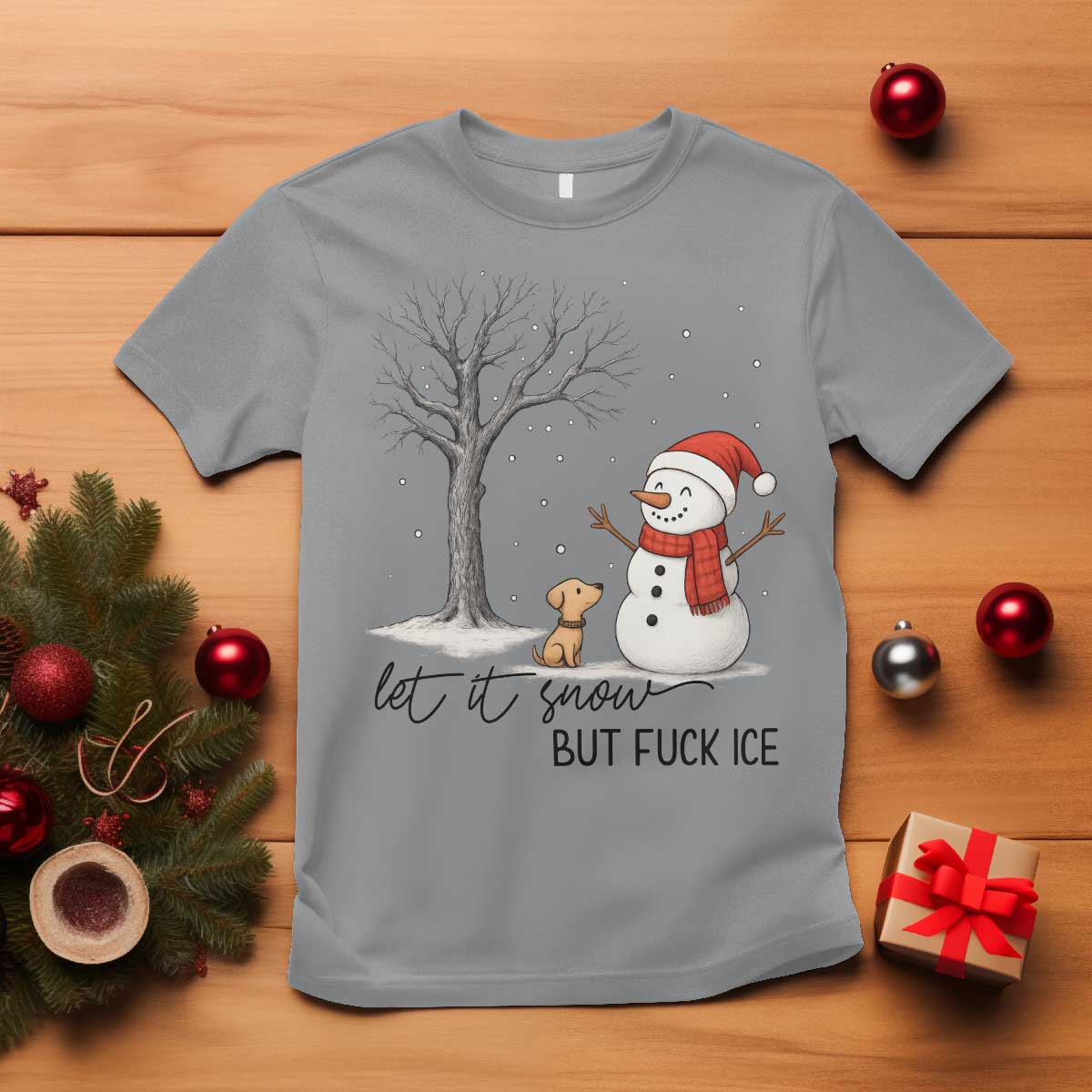 Let It Snow But Fuck Ice T Shirt Funny Snowman Christmas Winter TS10 Sport Gray Print Your Wear