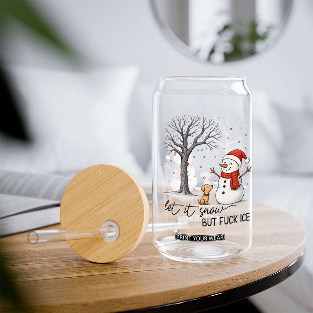 Let It Snow But Fuck Ice Glass Can Funny Snowman Christmas Winter TS10 Print Your Wear