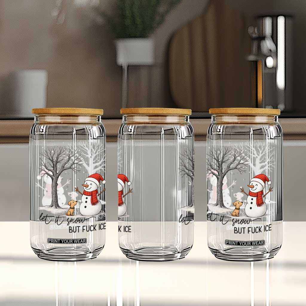 Let It Snow But Fuck Ice Glass Can Funny Snowman Christmas Winter TS10 Print Your Wear