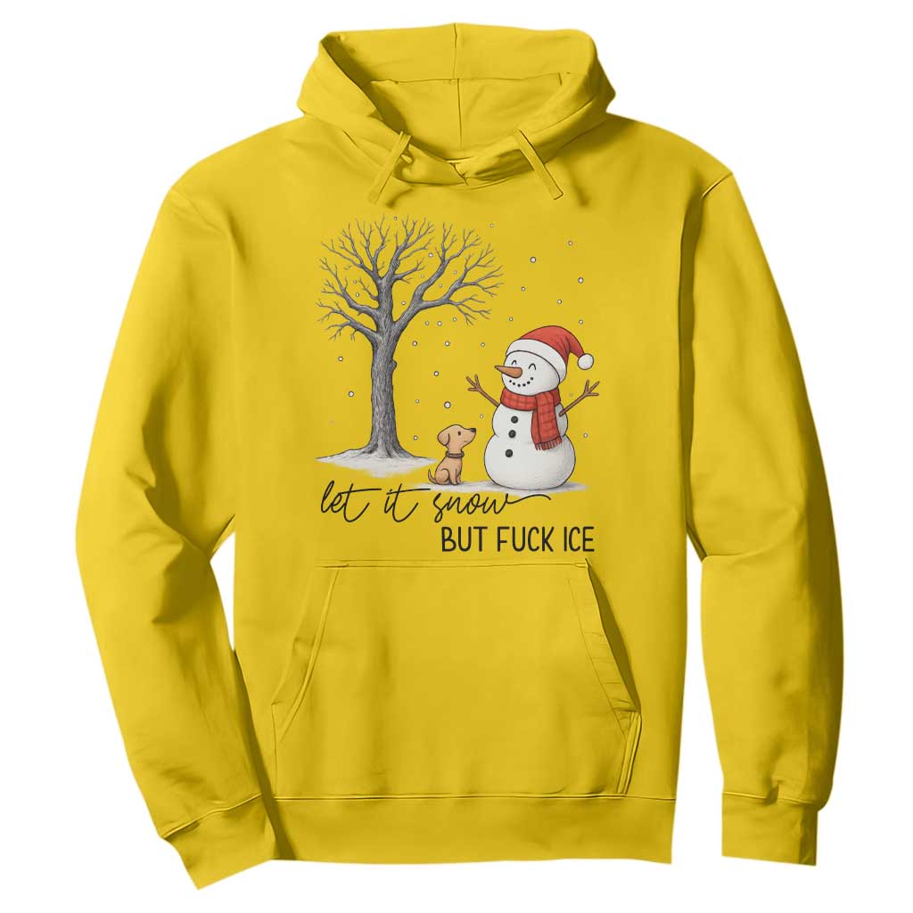 Let It Snow But Fuck Ice Hoodie Funny Snowman Christmas Winter TS10 Daisy Print Your Wear
