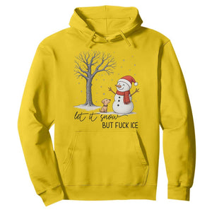 Let It Snow But Fuck Ice Hoodie Funny Snowman Christmas Winter TS10 Daisy Print Your Wear