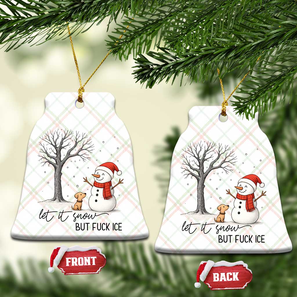 Let It Snow But Fuck Ice Ceramic Ornament Funny Snowman Christmas Winter TS10 Print Your Wear