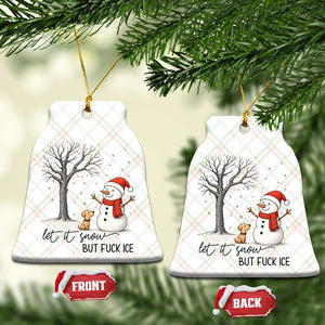 Let It Snow But Fuck Ice Ceramic Ornament Funny Snowman Christmas Winter TS10 Print Your Wear