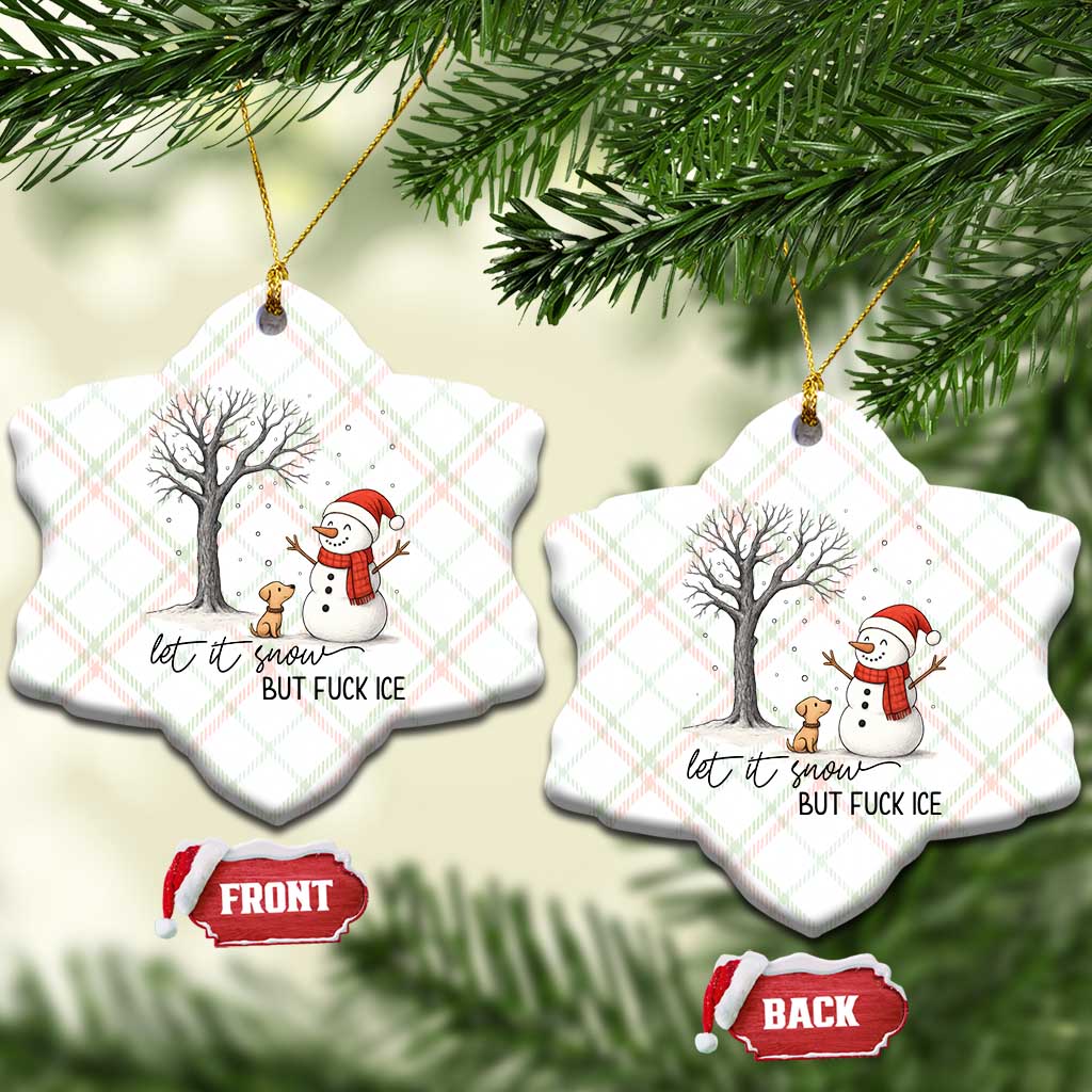 Let It Snow But Fuck Ice Ceramic Ornament Funny Snowman Christmas Winter TS10 Print Your Wear
