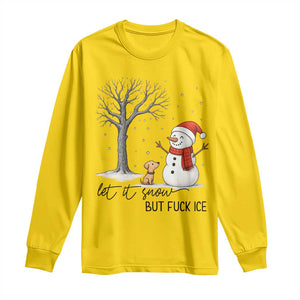 Let It Snow But Fuck Ice Long Sleeve Shirt Funny Snowman Christmas Winter TS10 Daisy Print Your Wear