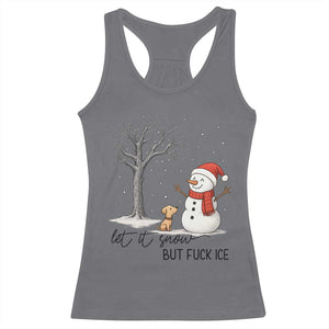Let It Snow But Fuck Ice Racerback Tank Top Funny Snowman Christmas Winter TS10 Charcoal Print Your Wear