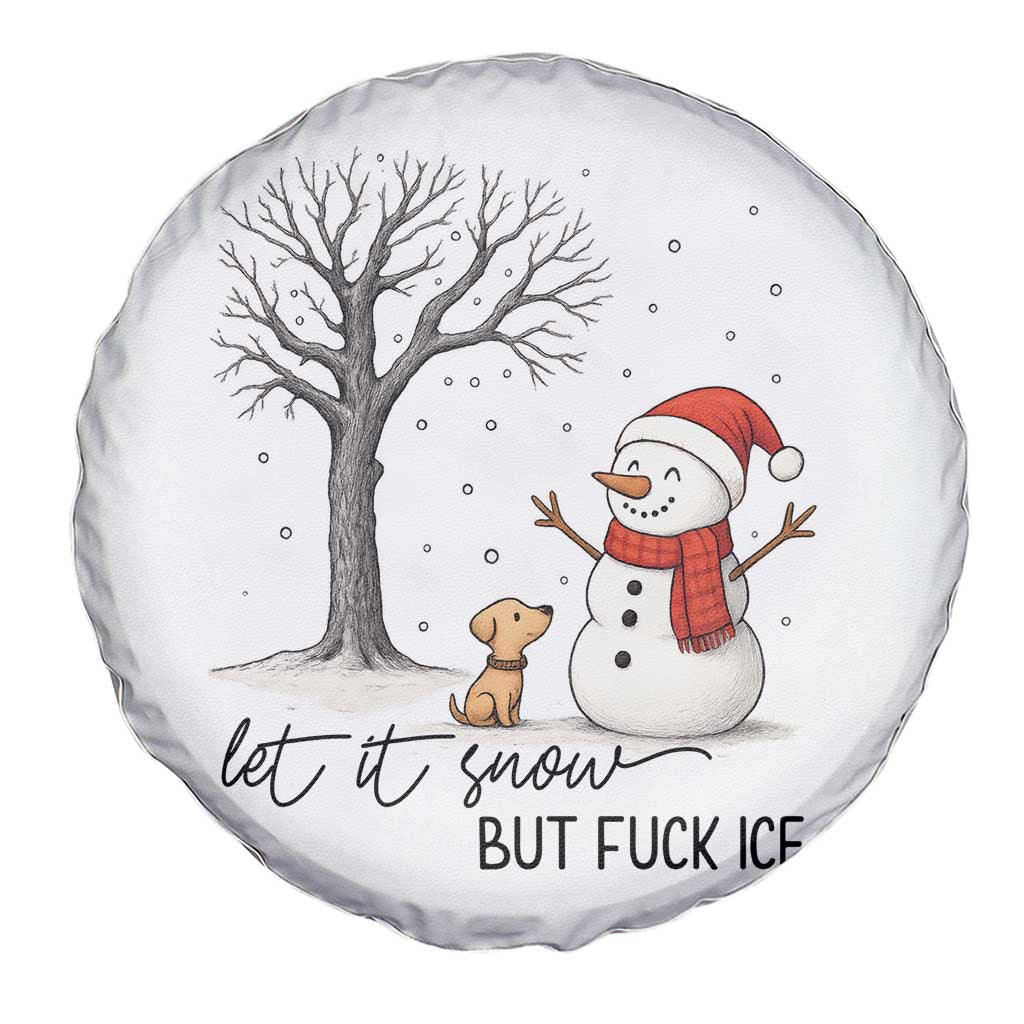 Let It Snow But Fuck Ice Spare Tire Cover Funny Snowman Christmas Winter TS10 Print Your Wear
