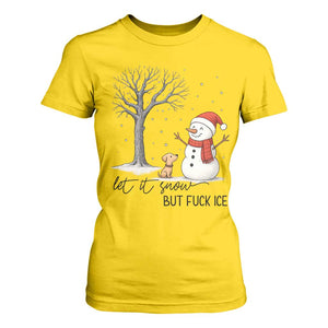 Let It Snow But Fuck Ice T Shirt For Women Funny Snowman Christmas Winter TS10 Daisy Print Your Wear