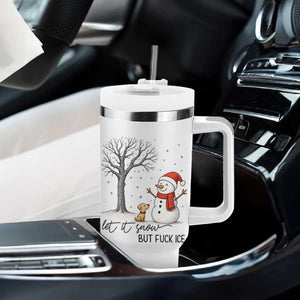 Let It Snow But Fuck Ice Tumbler With Handle Funny Snowman Christmas Winter TS10 Print Your Wear