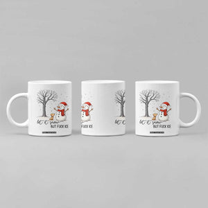 Let It Snow But Fuck Ice Coffee Mug Funny Snowman Christmas Winter TS10 Print Your Wear