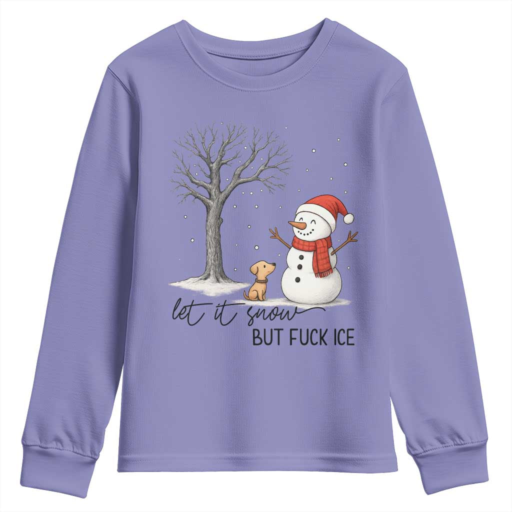 Let It Snow But Fuck Ice Youth Sweatshirt Funny Snowman Christmas Winter TS10 Violet Print Your Wear