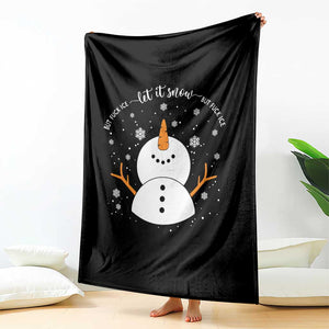 Anti ICE Christmas Throw Blanket Let It Snow But Fuck Ice Cute Snowman Winter TS10 Print Your Wear