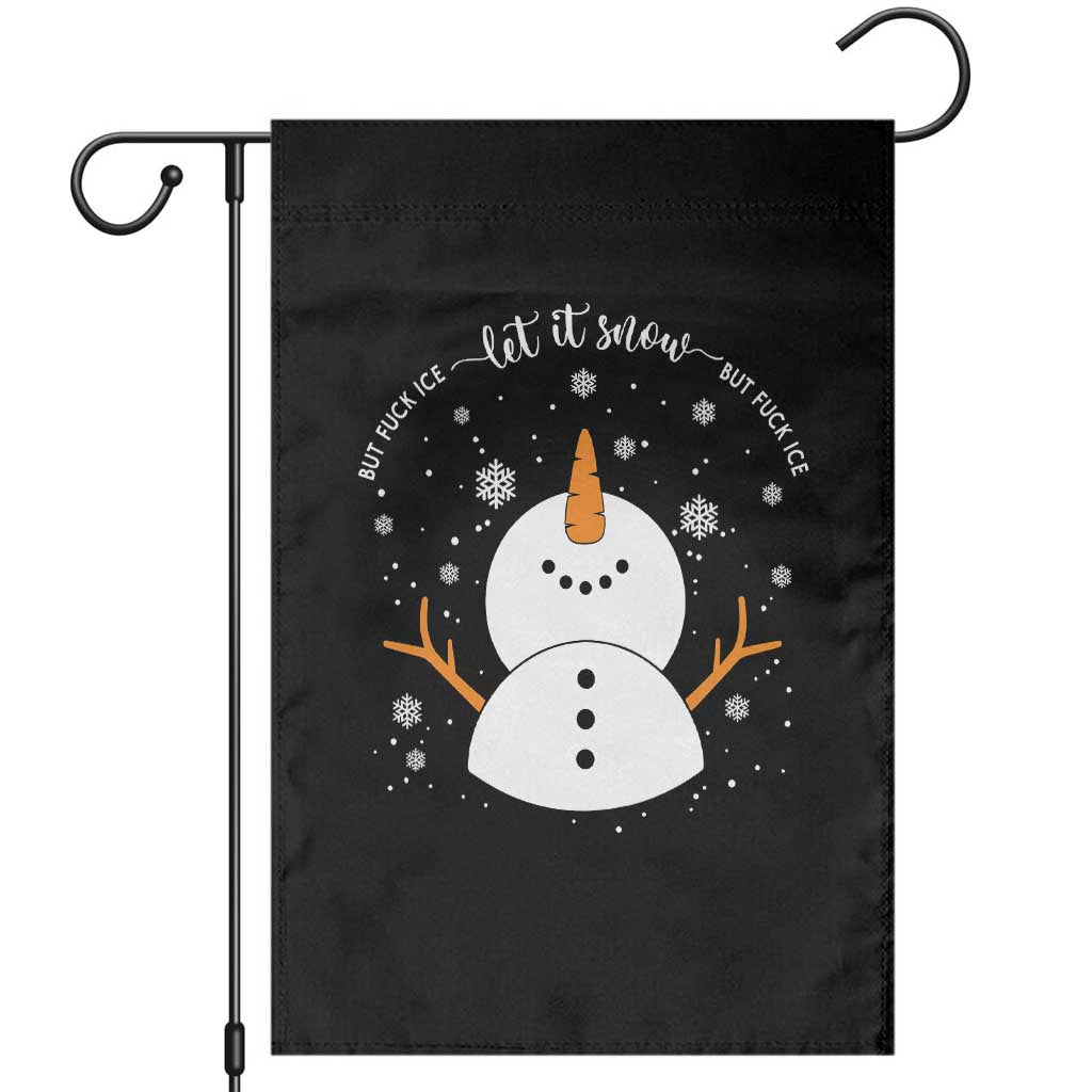 Anti ICE Christmas Garden Flag Let It Snow But Fuck Ice Cute Snowman Winter TS10 Black Print Your Wear