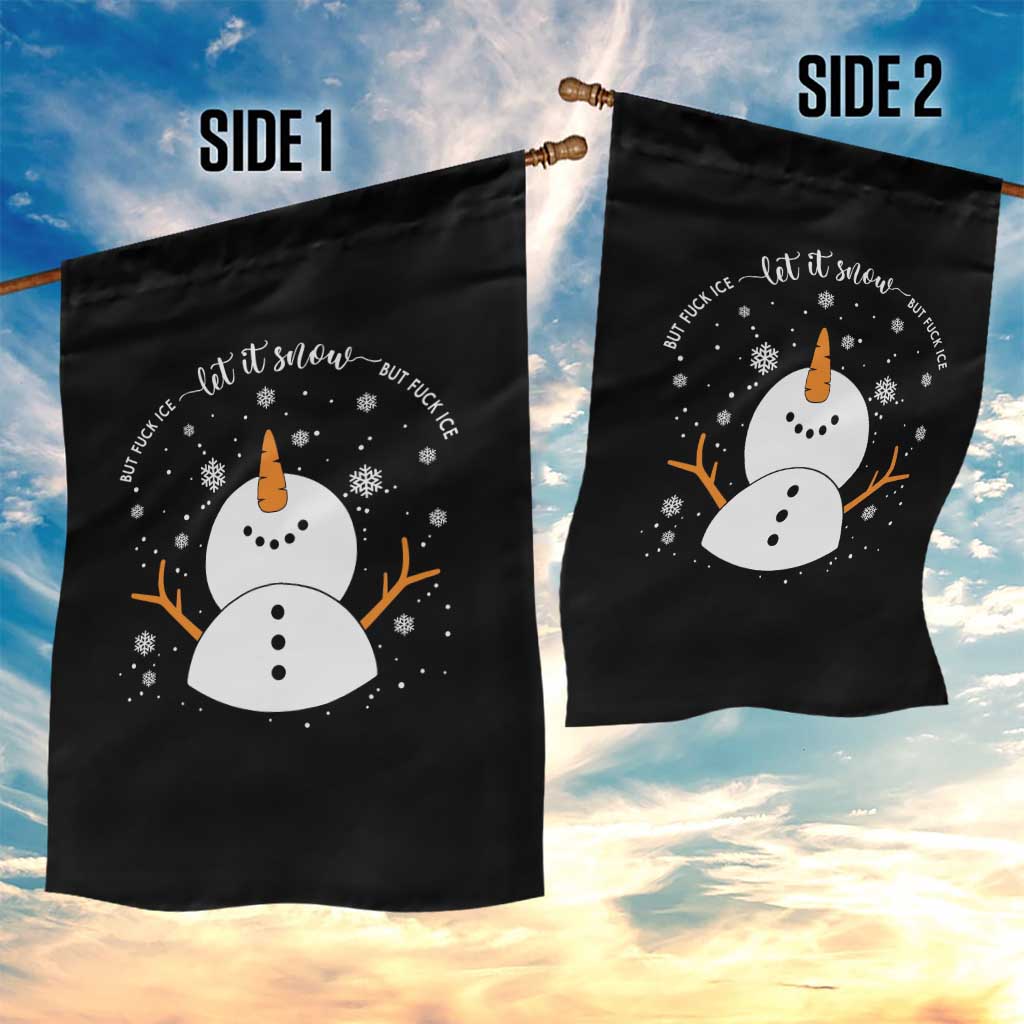 Anti ICE Christmas Garden Flag Let It Snow But Fuck Ice Cute Snowman Winter TS10 Print Your Wear
