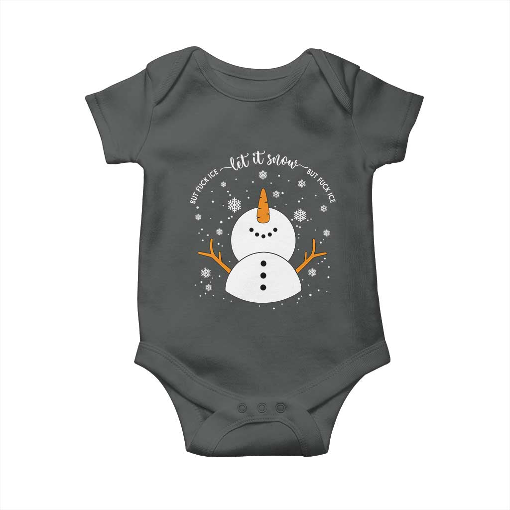 Anti ICE Christmas Baby Onesie Let It Snow But Fuck Ice Cute Snowman Winter TS10 Dark Heather Print Your Wear