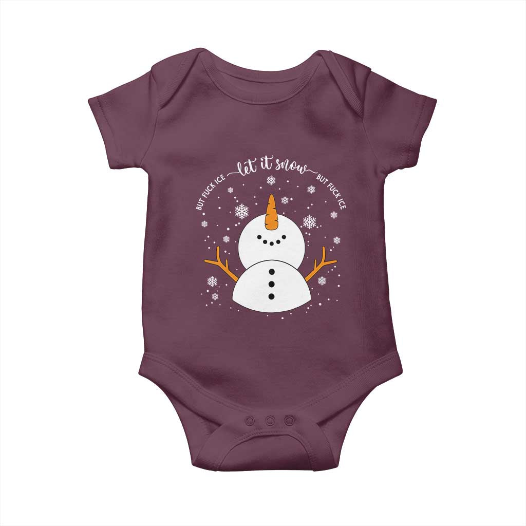 Anti ICE Christmas Baby Onesie Let It Snow But Fuck Ice Cute Snowman Winter TS10 Maroon Print Your Wear