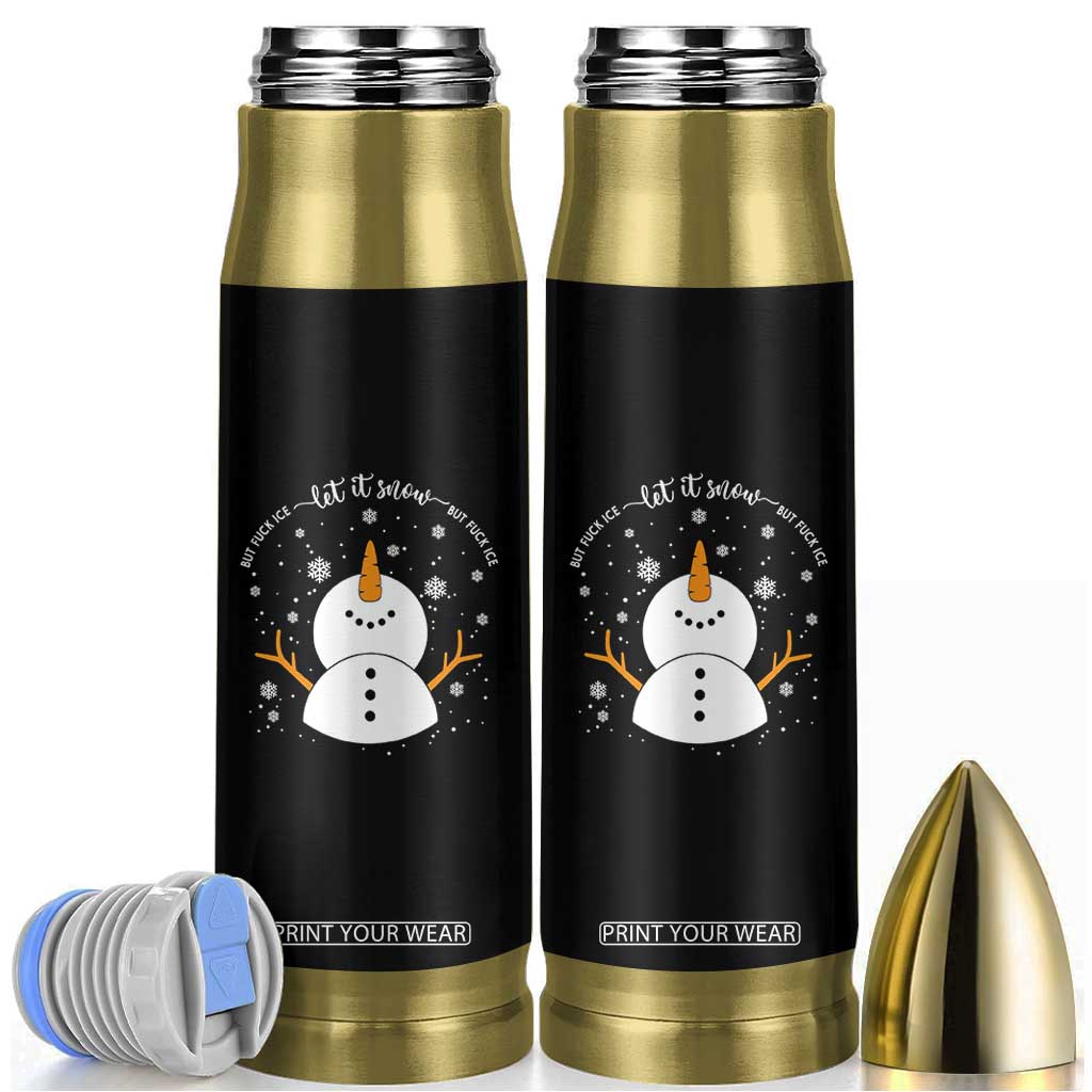 Anti ICE Christmas Bullet Tumbler Let It Snow But Fuck Ice Cute Snowman Winter TS10 Black Print Your Wear