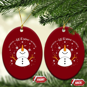 Anti ICE Christmas Ceramic Ornament Let It Snow But Fuck Ice Cute Snowman Winter TS10 Print Your Wear