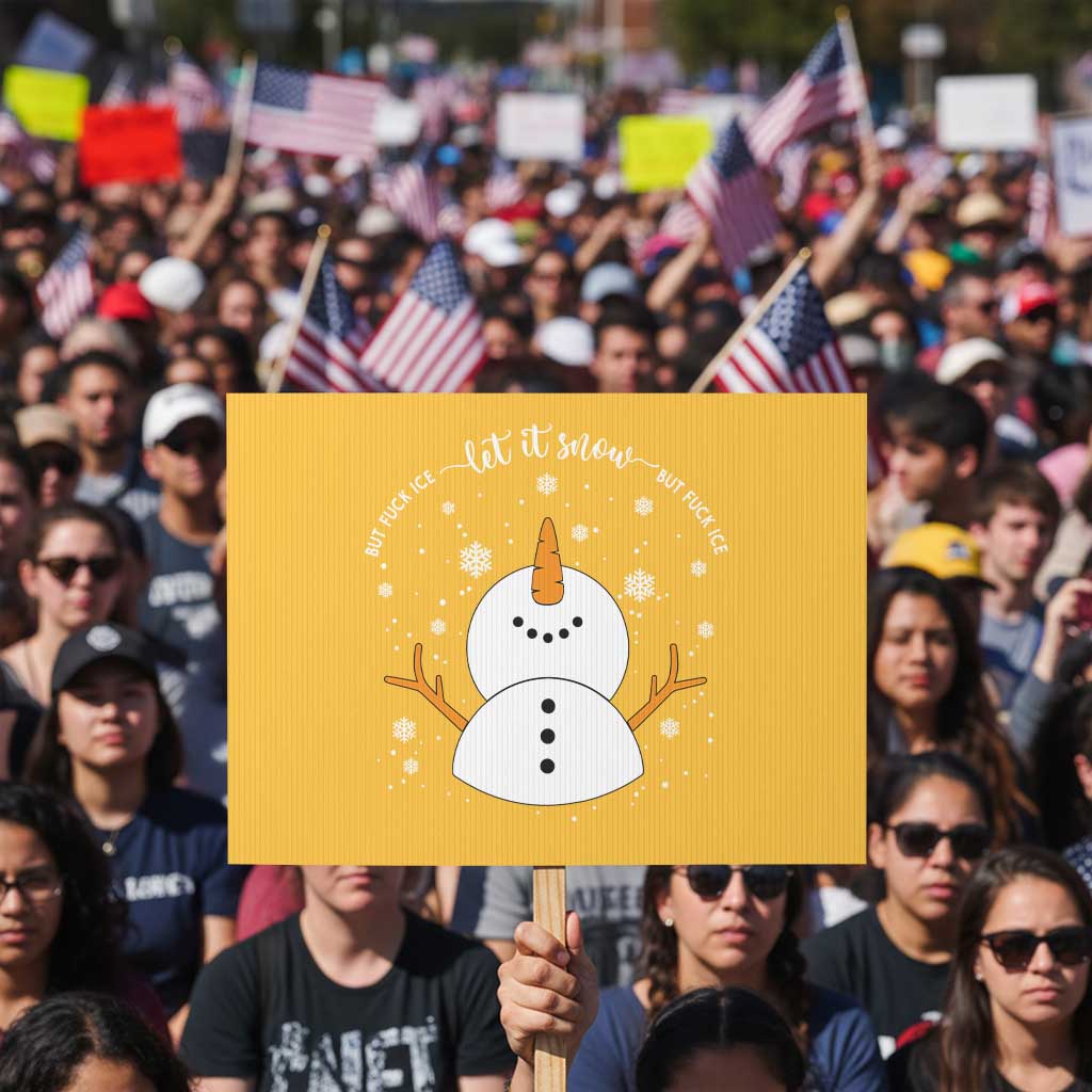 Anti ICE Christmas Protest Sign Let It Snow But Fuck Ice Cute Snowman Winter TS10 Horizontal 18