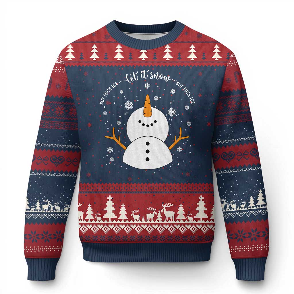 Anti ICE Xmas Ugly Christmas Sweater Let It Snow But Fuck Ice Cute Snowman Winter TS10 Navy Red Print Your Wear