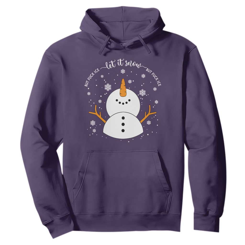 Anti ICE Christmas Hoodie Let It Snow But Fuck Ice Cute Snowman Winter TS10 Purple Print Your Wear